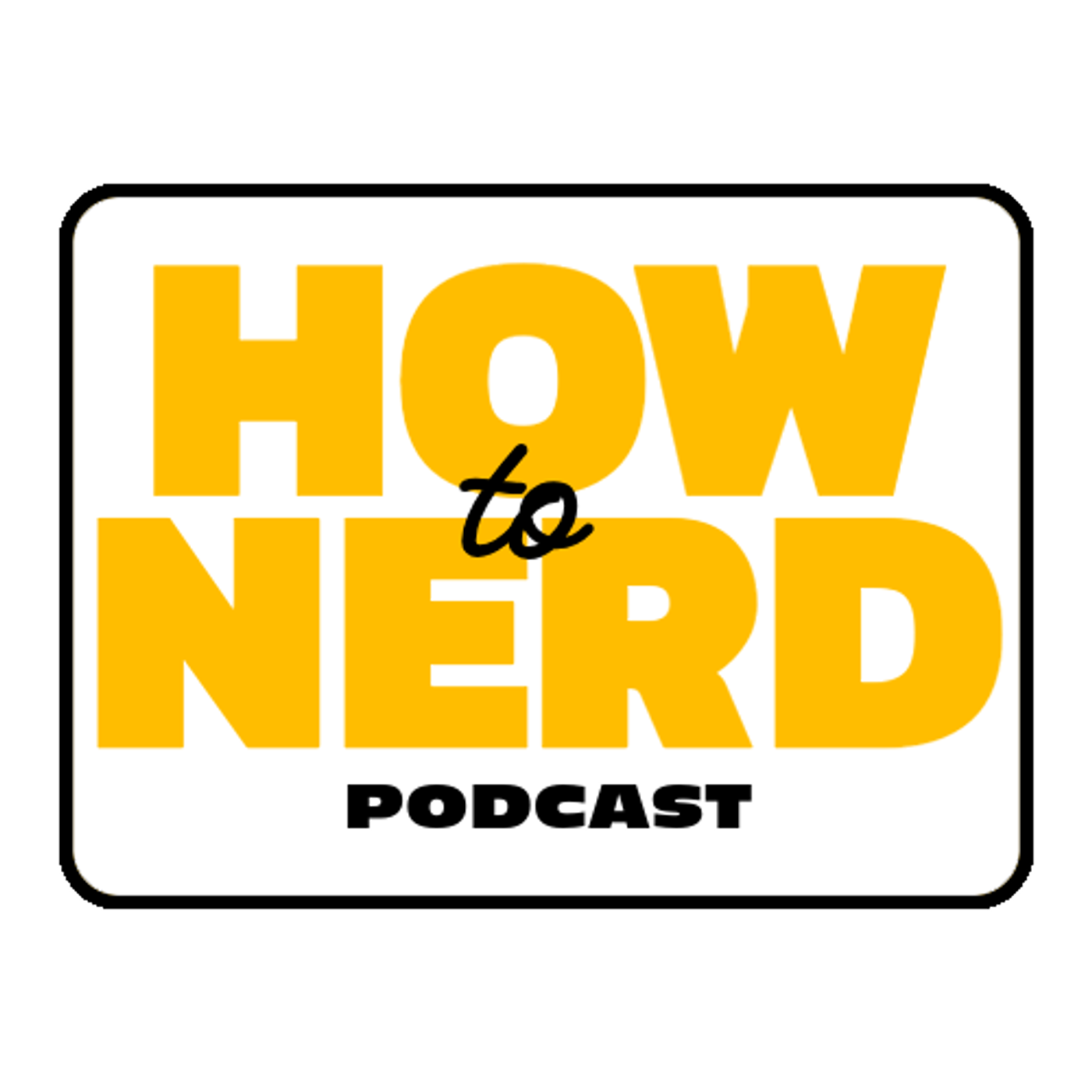 How To Nerd Podcast