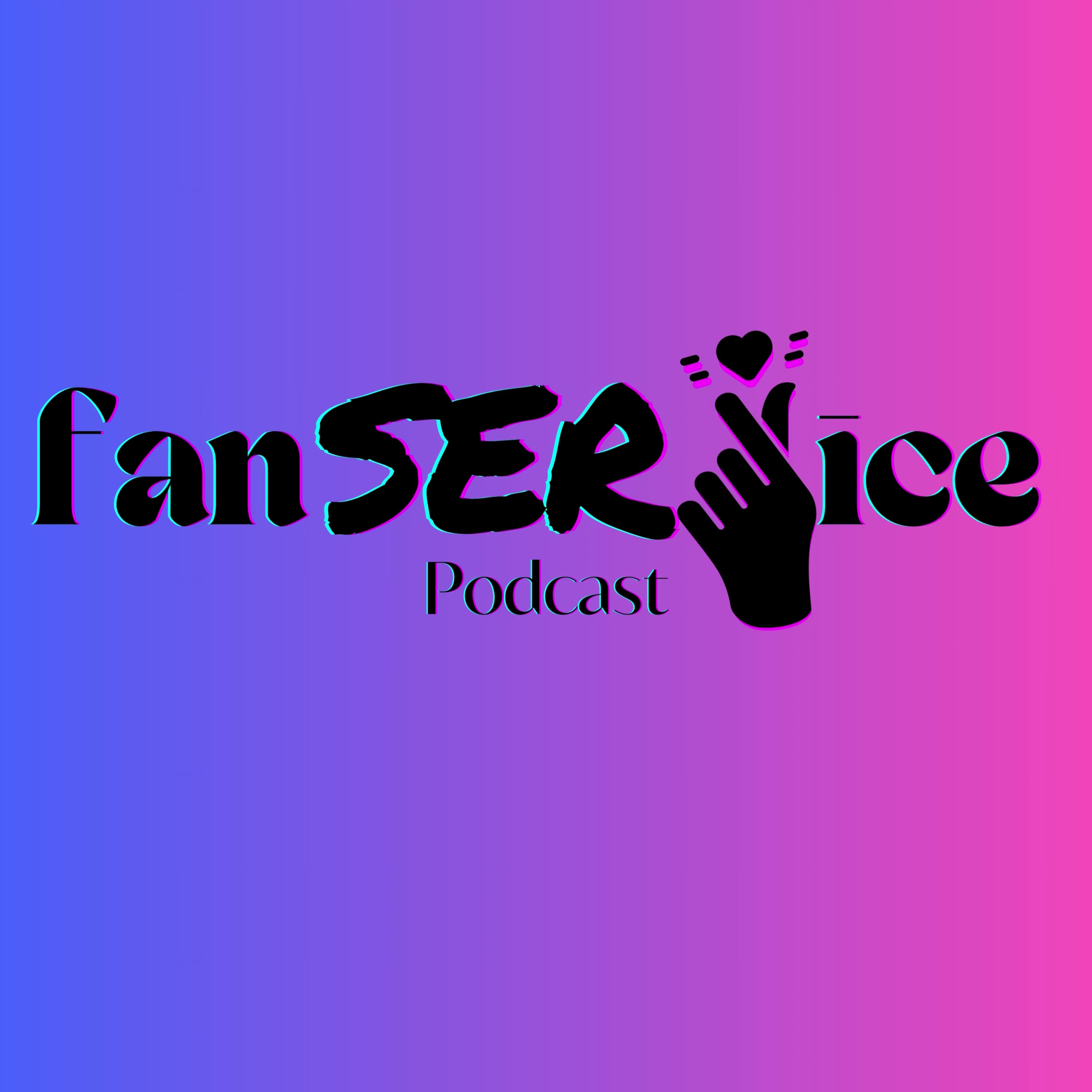 fanSERVice Podcast